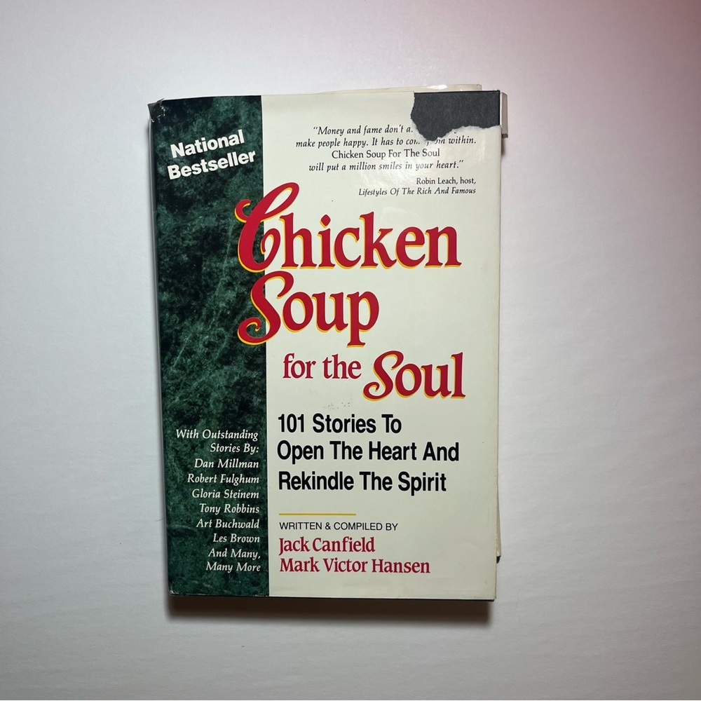 Chicken Soup for the Soul 101 Stories To Open The Heart And Rekindle The Spirit